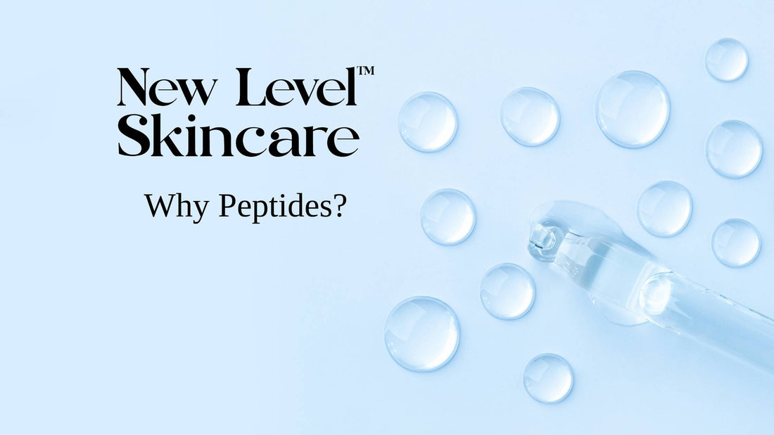 Why Peptides in Skincare | New Level Skincare
