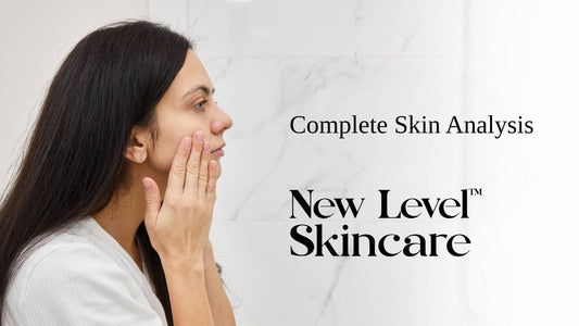 Complete Skin Analysis | New Level Skincare