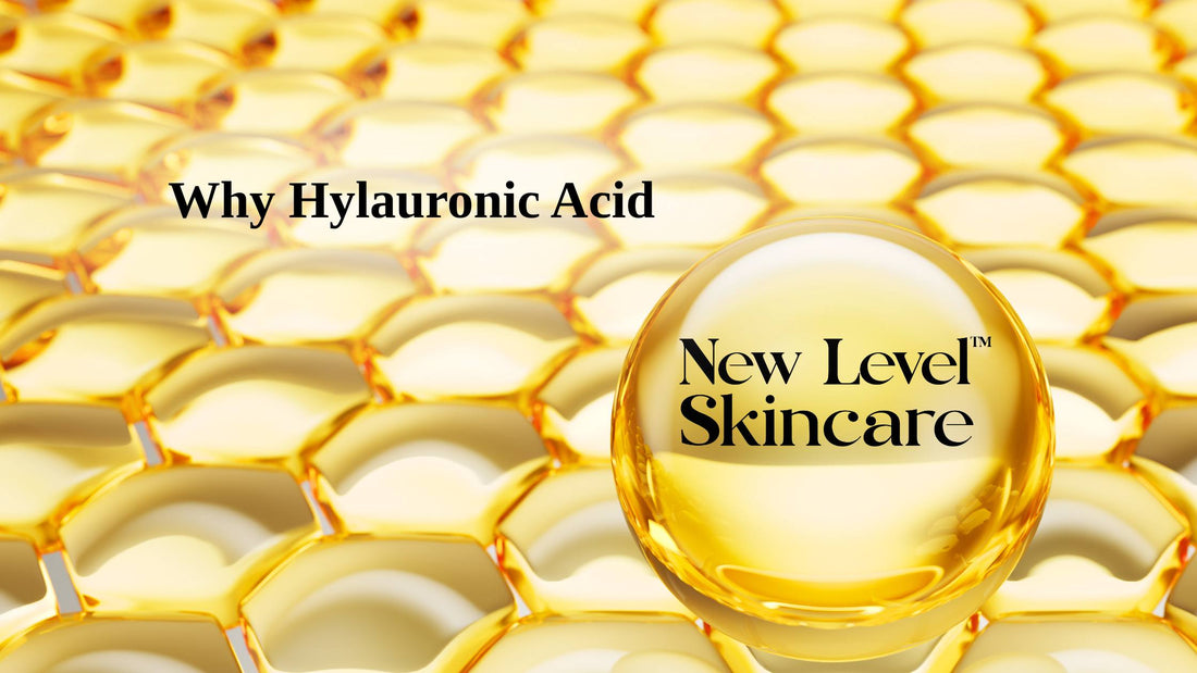 Why Hylauronic Acid | New Level Skincare