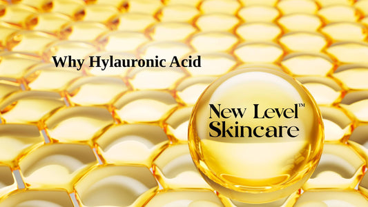 Why Hylauronic Acid | New Level Skincare